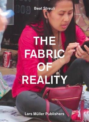 Fabric of Reality - Beat Streuli