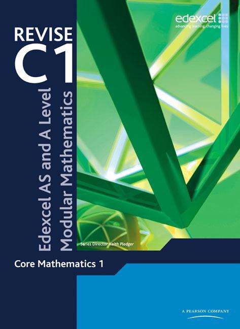 Revise Edexcel AS and A Level Modular Mathematics Core 1 - Keith Pledger