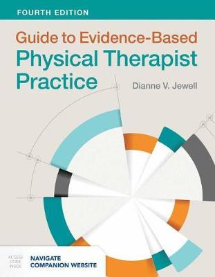 Guide To Evidence-Based Physical Therapist Practice - Dianne V Jewell