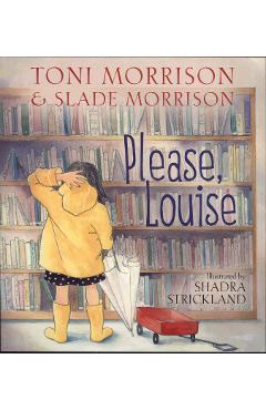 Poza produsului Please, Louise - Toni Morrison