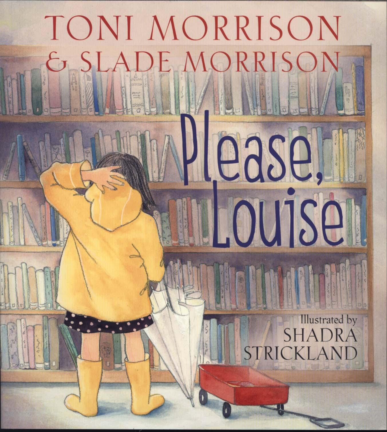 Please, Louise - Toni Morrison
