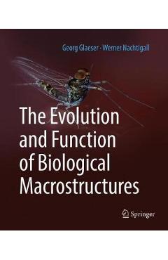 Poza produsului Evolution and Function of Biological Macrostructures - Georg Glaeser