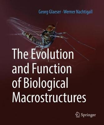 Evolution and Function of Biological Macrostructures - Georg Glaeser