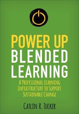 Power Up Blended Learning - Catlin Tucker