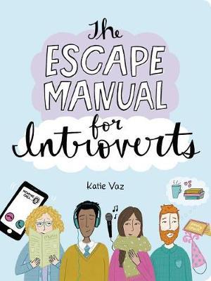 Escape Manual for Introverts - Katie Vaz