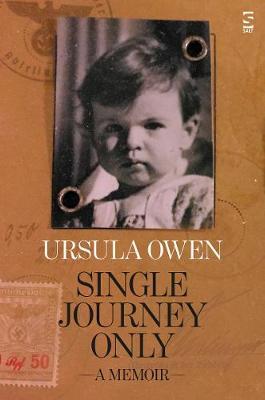 Single Journey Only - Ursula Owen