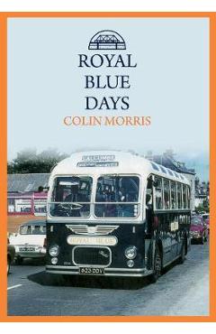 Coperta cărții 'Royal Blue Days - Colin Morris'