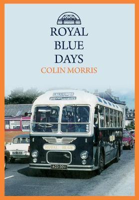 Royal Blue Days - Colin Morris