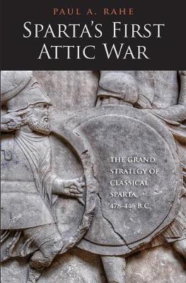 Sparta's First Attic War - Paul A Rahe