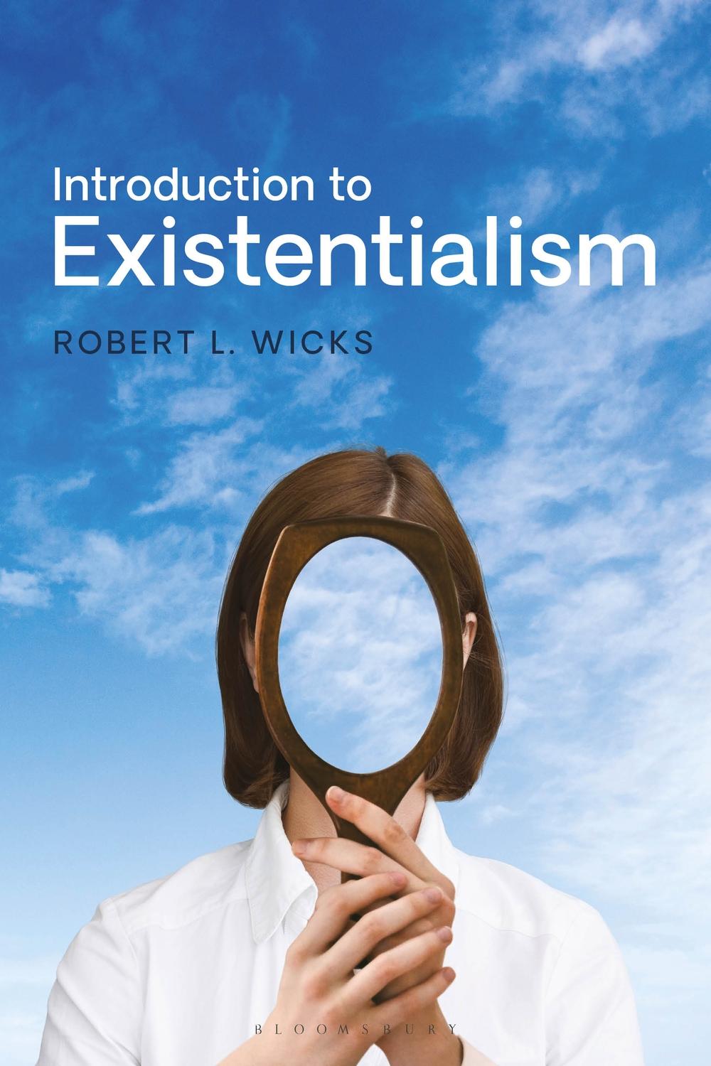 Introduction to Existentialism - Robert L Wicks