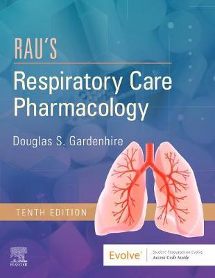 Rau's Respiratory Care Pharmacology - Douglas Gardenhire