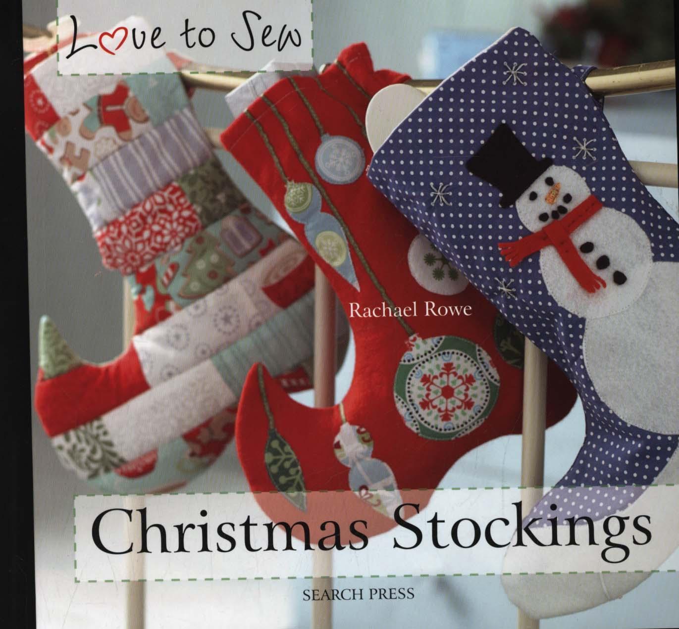 Love to Sew: Christmas Stockings - Rachael Rowe