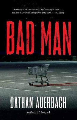 Bad Man - Dathan Auerbach