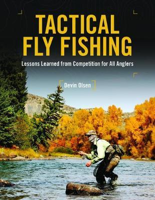 Tactical Fly Fishing - Devin Olsen