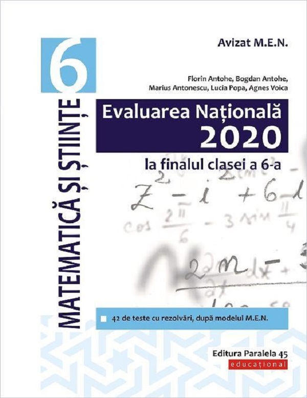 Evaluarea Nationala 2020. Matematica si stiinte - Clasa 6 - Florin Antohe, Bogdan Antohe