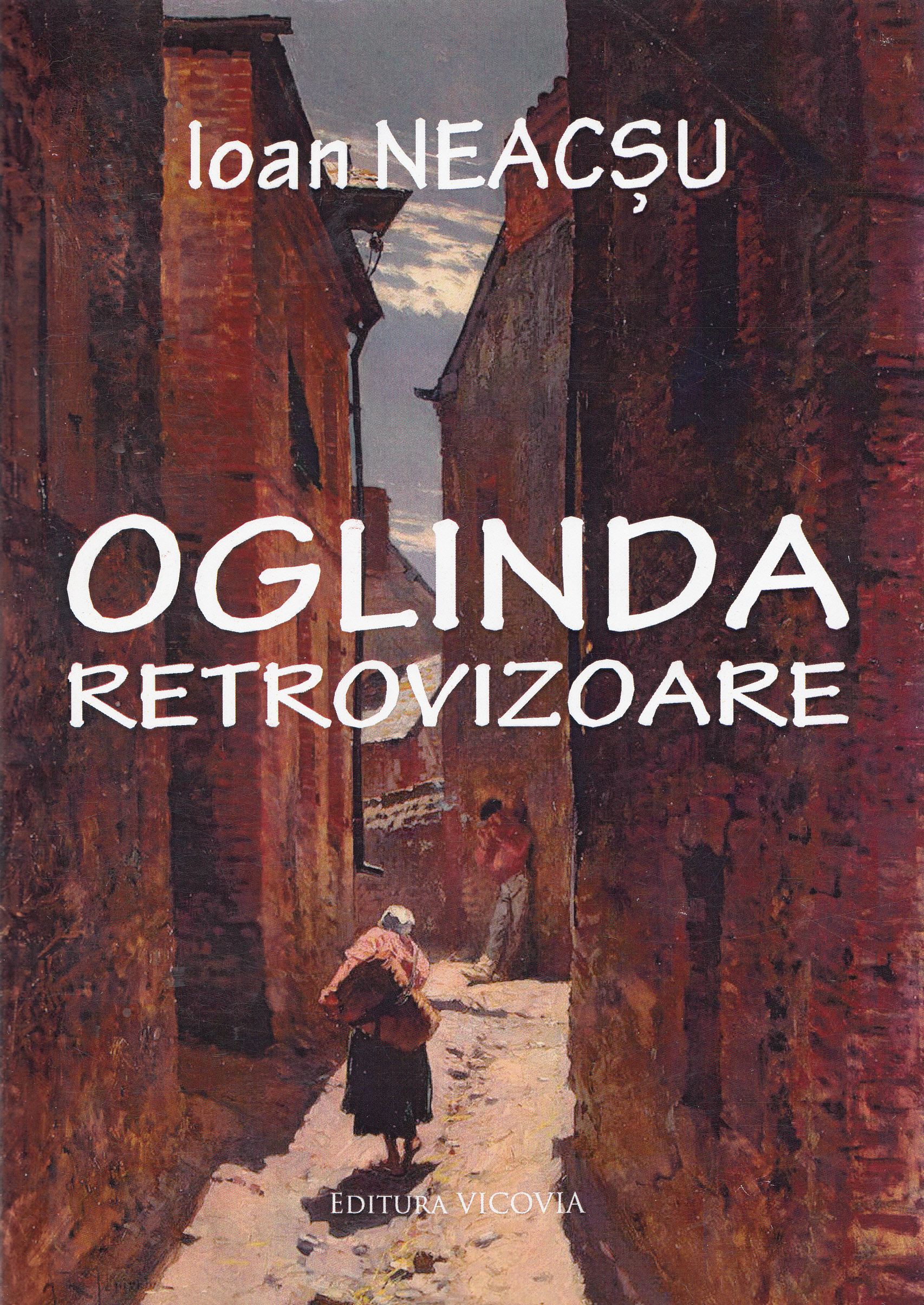 Oglinda retrovizoare - Ioan Neacsu