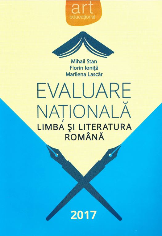Evaluare nationala 2017 - Romana - Mihail Stan, Florin Ionita, Marilena Lascar