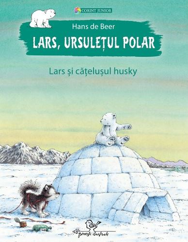 Lars, ursuletul polar. Lars si catelusul husky - Hans de Beer