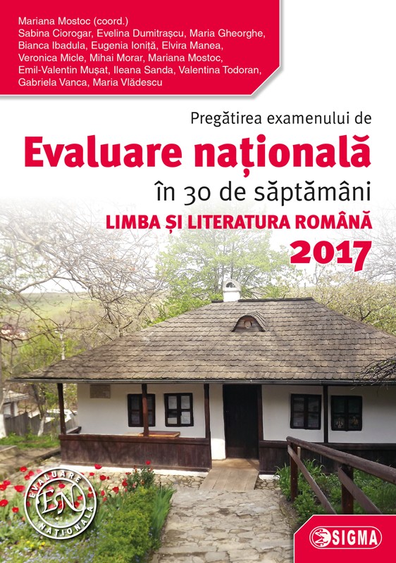 Evaluare nationala 2017 Romana in 30 de saptamani - Mariana Mostoc