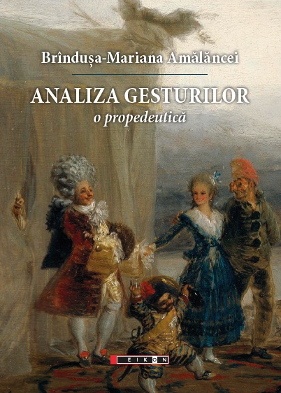 Analiza gesturilor: o propedeutica - Brindusa-Mariana Amalancei