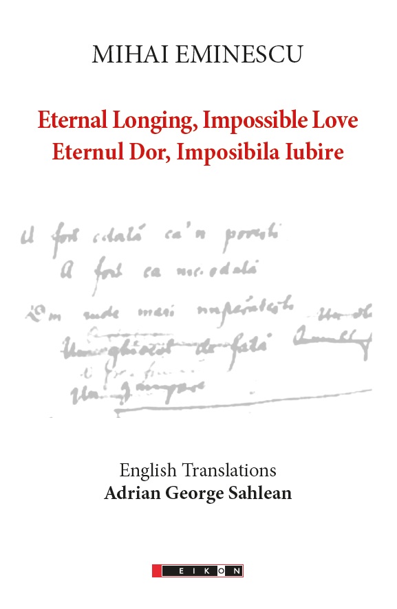 Eternal Longing, Impossible Love. Eternul dor, Imposibila Iubire - Mihai Eminescu