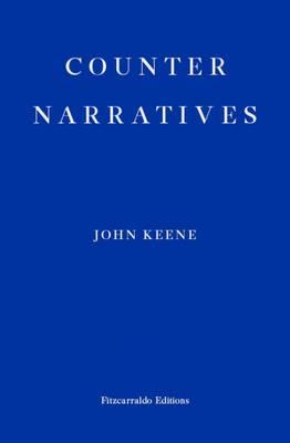Counternarratives - John Keene