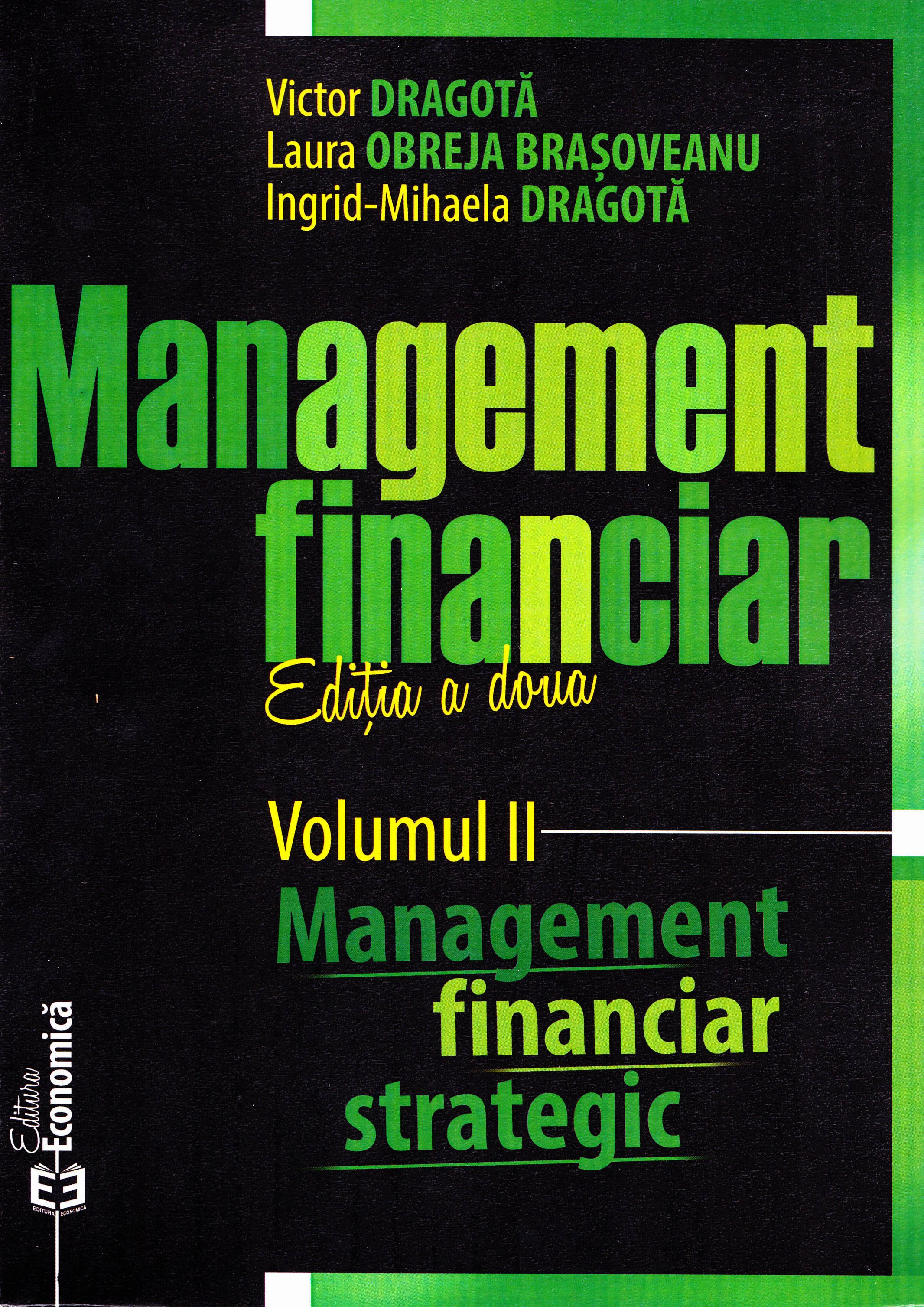 Management financiar vol.2: Management financiar strategic ed. 2- Victor Dragota