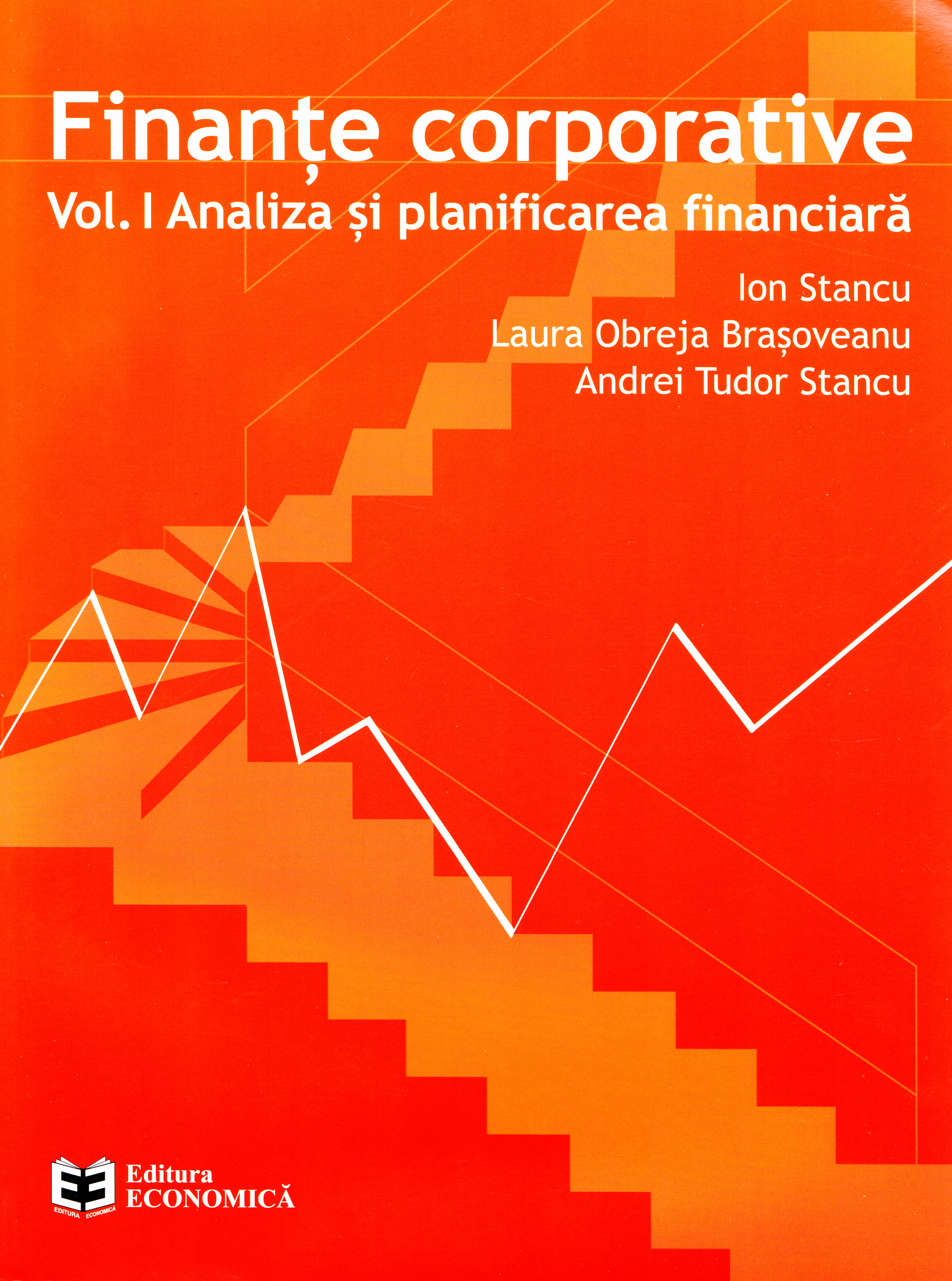 Finante corporative vol.1: Analiza si planificarea financiara - Ion Stancu