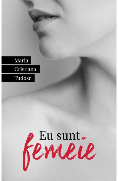 eBook Eu sunt femeie - Maria Cristiana Tudose