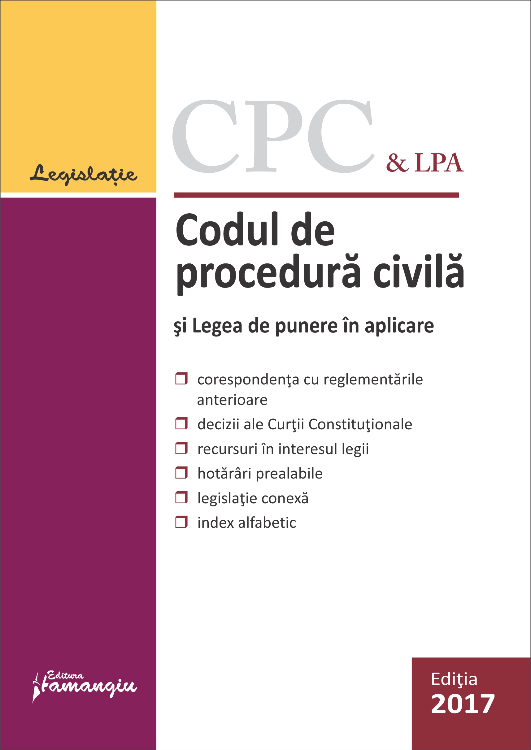Codul de procedura civila si Legea de punere in aplicare ed.2017
