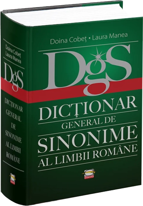 Dictionar general de sinonime al limbii romane - Doina Cobet, Laura Manea
