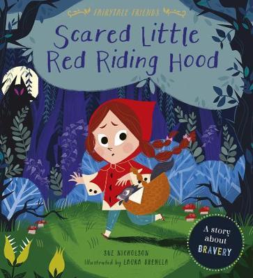Scared Little Red Riding Hood - Sue Nicholson