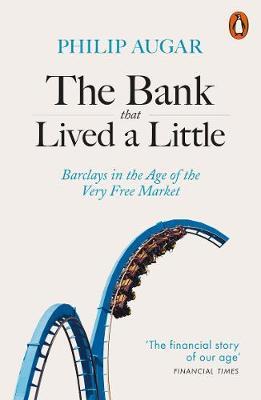 Bank That Lived a Little - Philip Augar