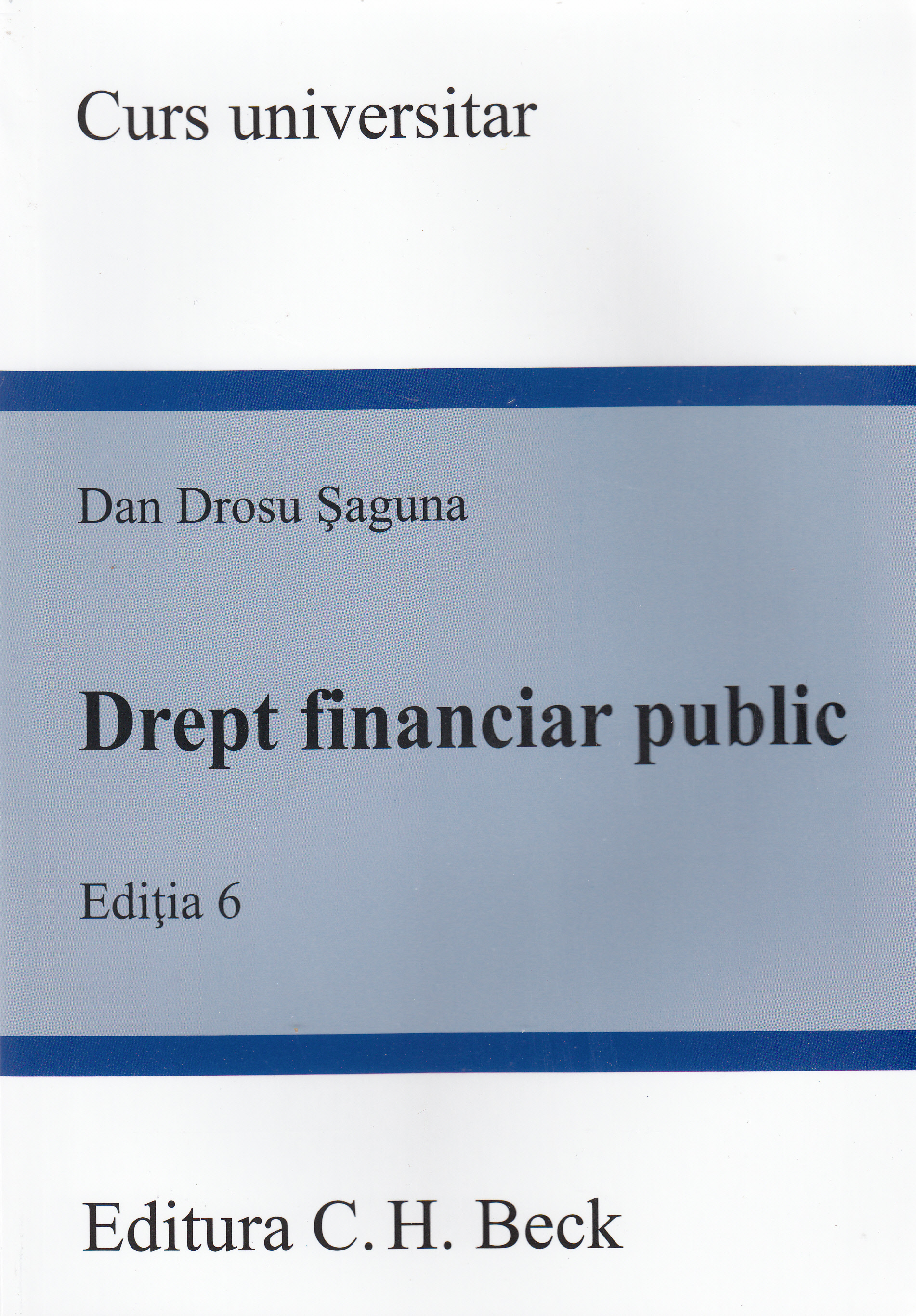 Drept financiar public Ed.6 - Dan Drosu Saguna