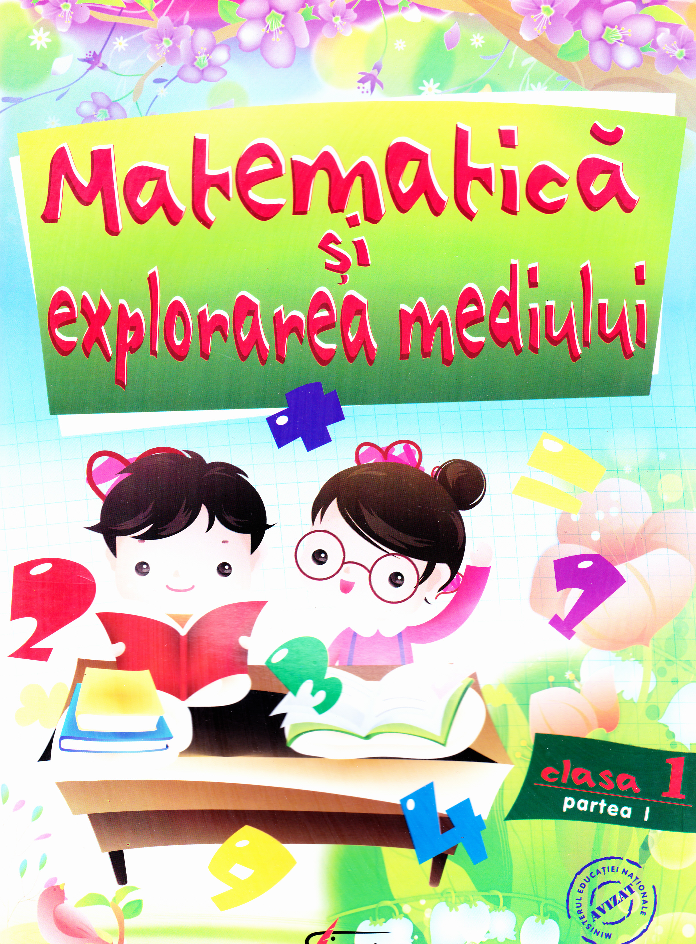 Matematica si explorarea mediului cls 1 - Partea I - Marinela Chiriac, Silvia Vlad, Mihaela Gruioniu