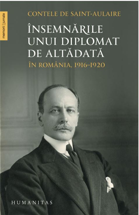 Insemnarile unui diplomat de altadata in Romania 1916-1920 - Contele de Saint-Aulaire