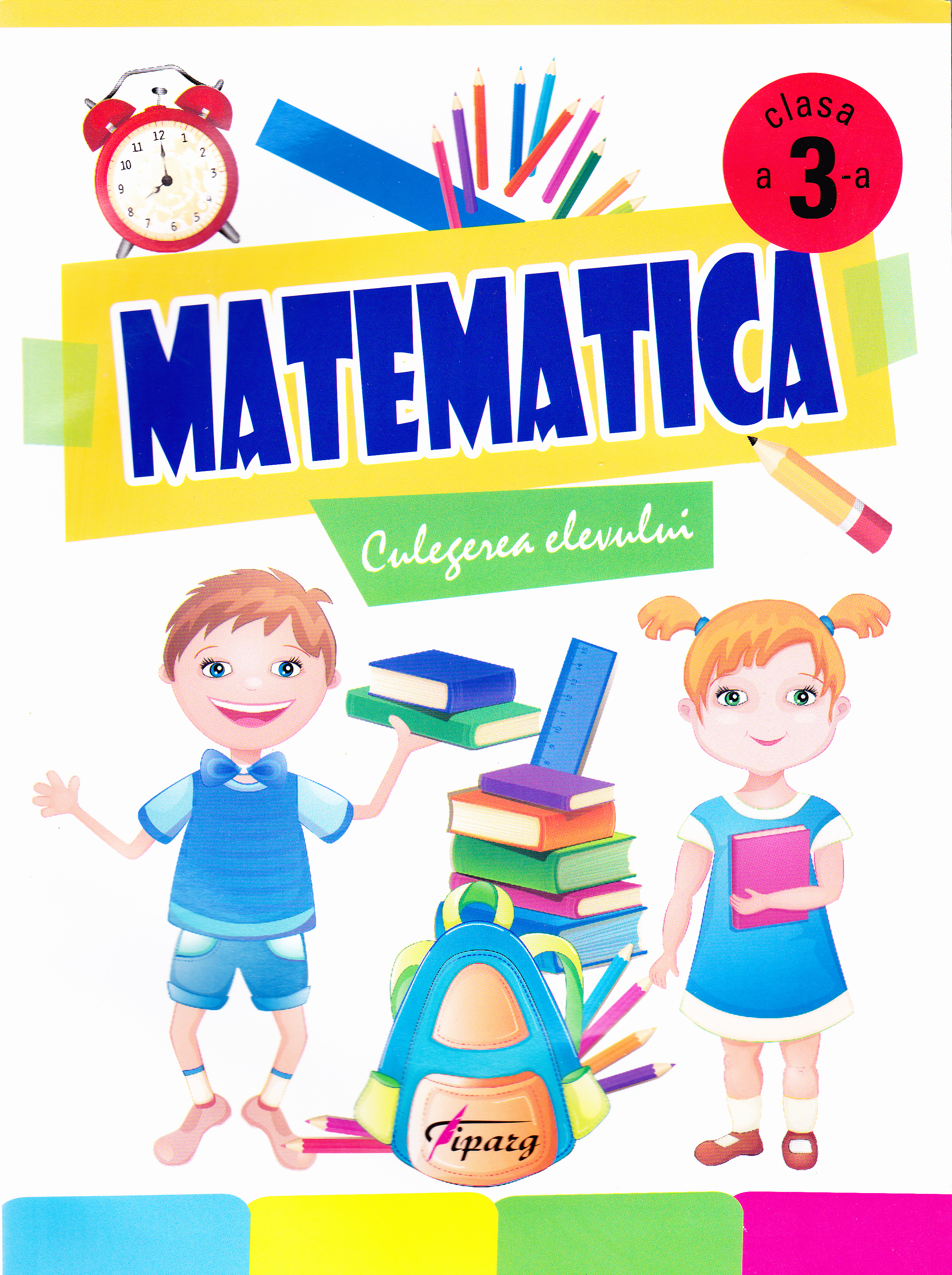 Matematica cls 3 - Culegerea elevului - Marinela Chiriac, Ioana Ionita, Sonica Dumitru, N. Samarescu