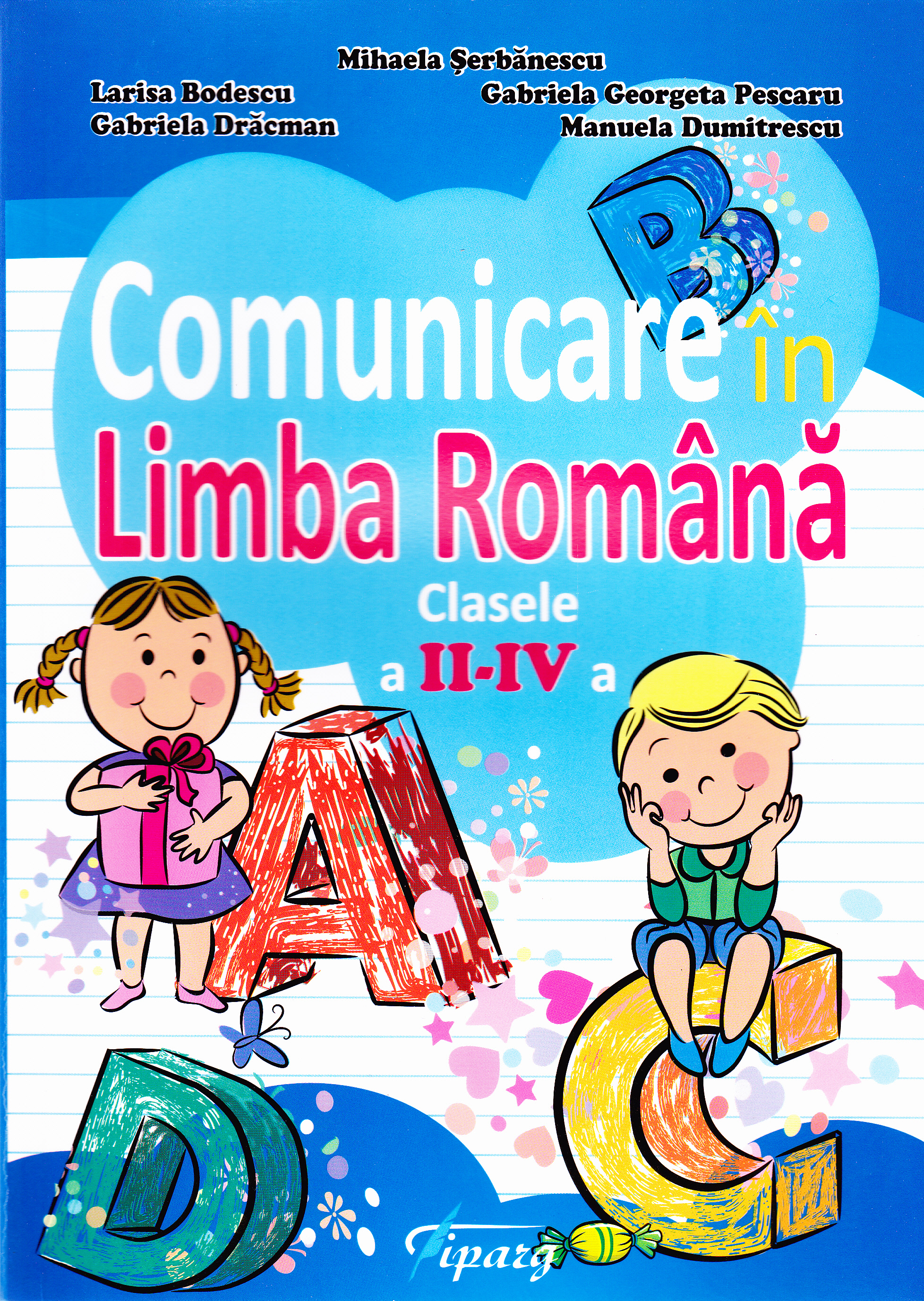 Comunicare in Limba romana cls 2-4 - Mihaela Serbanescu, Larisa Bodescu, G. G. Pescaru