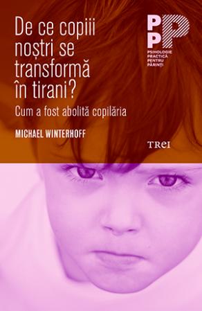 De ce copiii nostri se transforma in tirani? - Michael Winterhoff