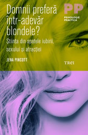 Domnii prefera intr-adevar blondele? - Jena Pincott