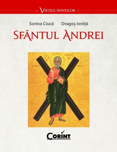 Sfantul Andrei - Sorina Ciuca, Dragos Ionita
