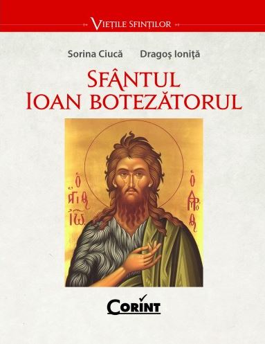 Sfantul Ioan Botezatorul - Sorin Ciuca, Dragos Ionita