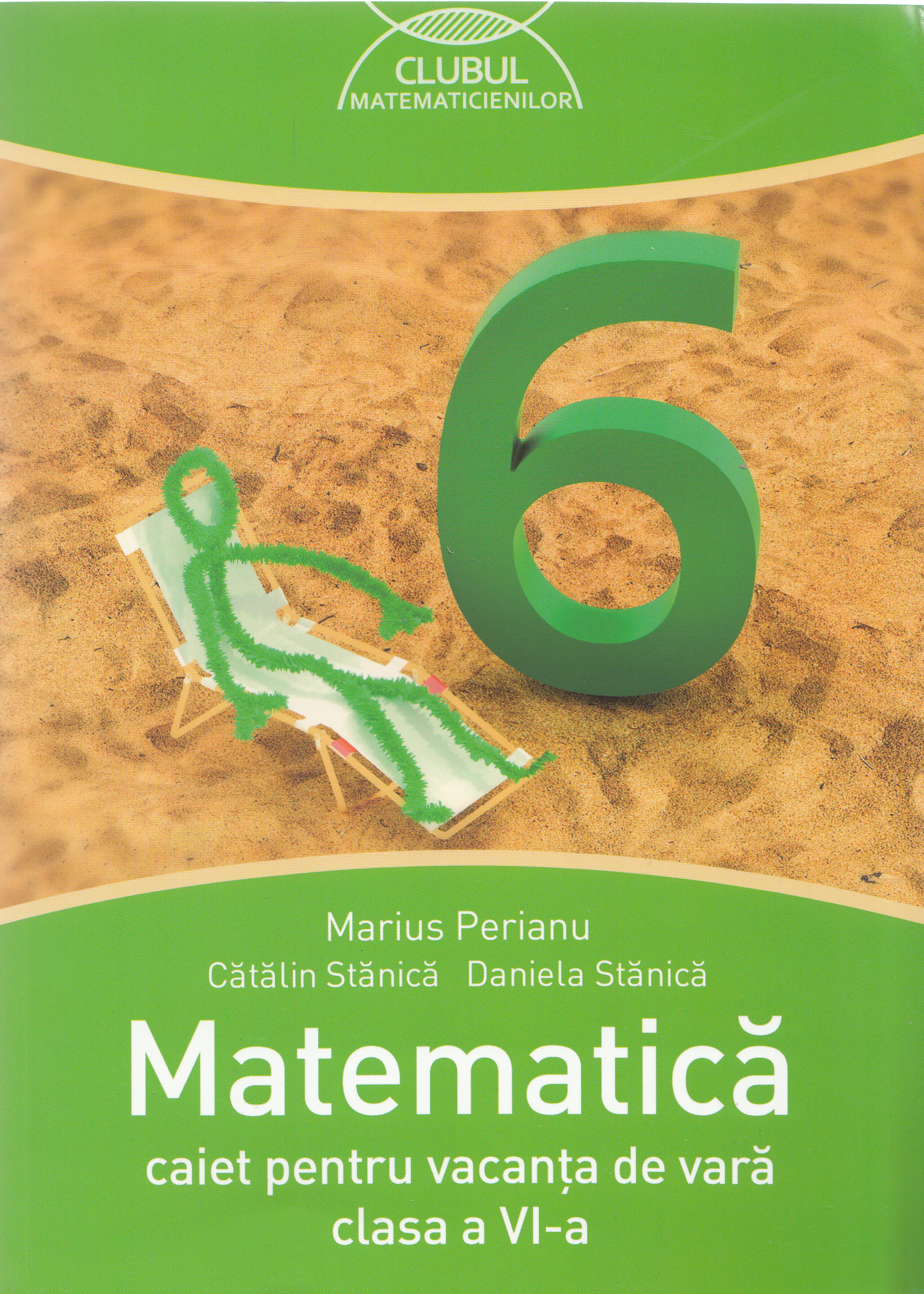 Matematica - Clasa a 6-a - Caiet pentru vacanta de vara Ed.2016 - Marius Perianu