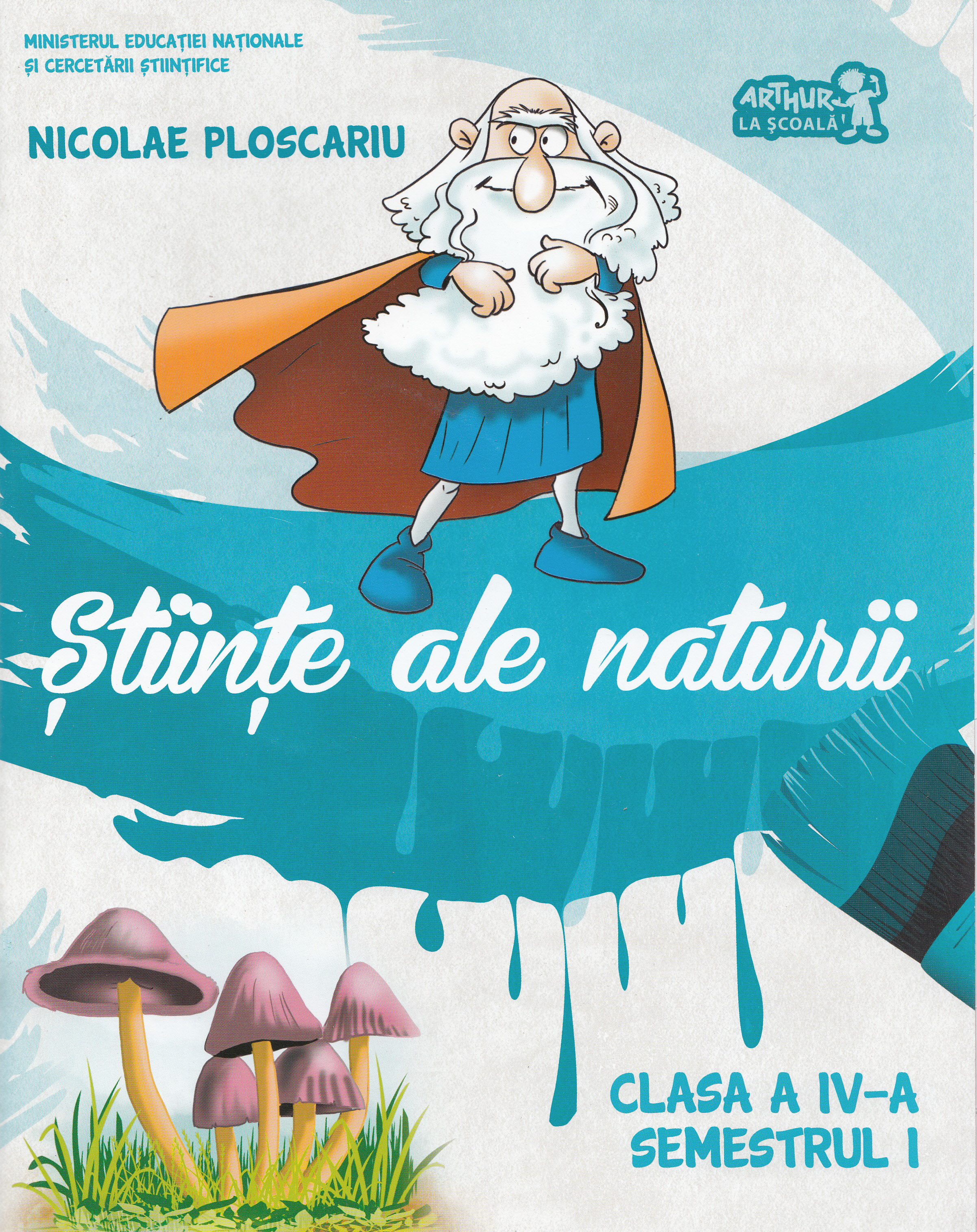 Stiinte ale naturii - Clasa 4. Sem.1 - Manual + CD - Nicolae Ploscariu