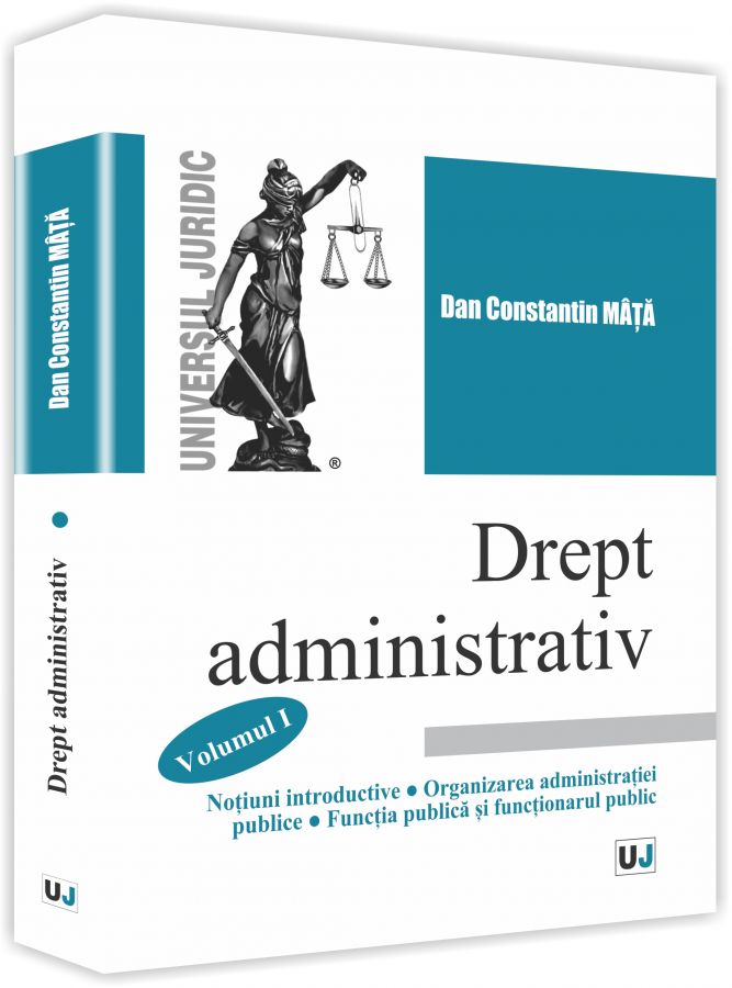 Drept administrativ Vol.1 - Dan Constantin Mata