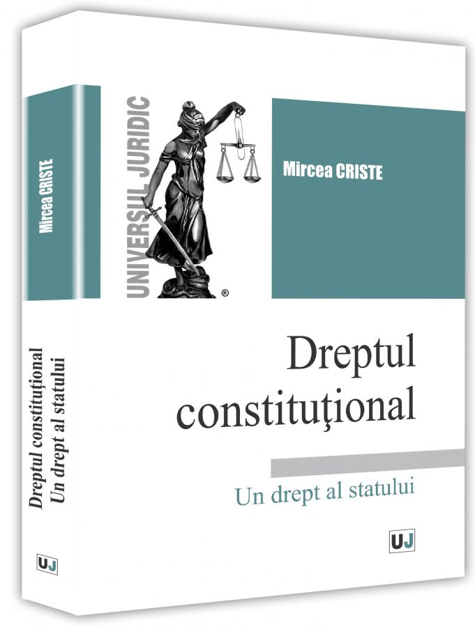 Dreptul constitutional - Mircea Criste