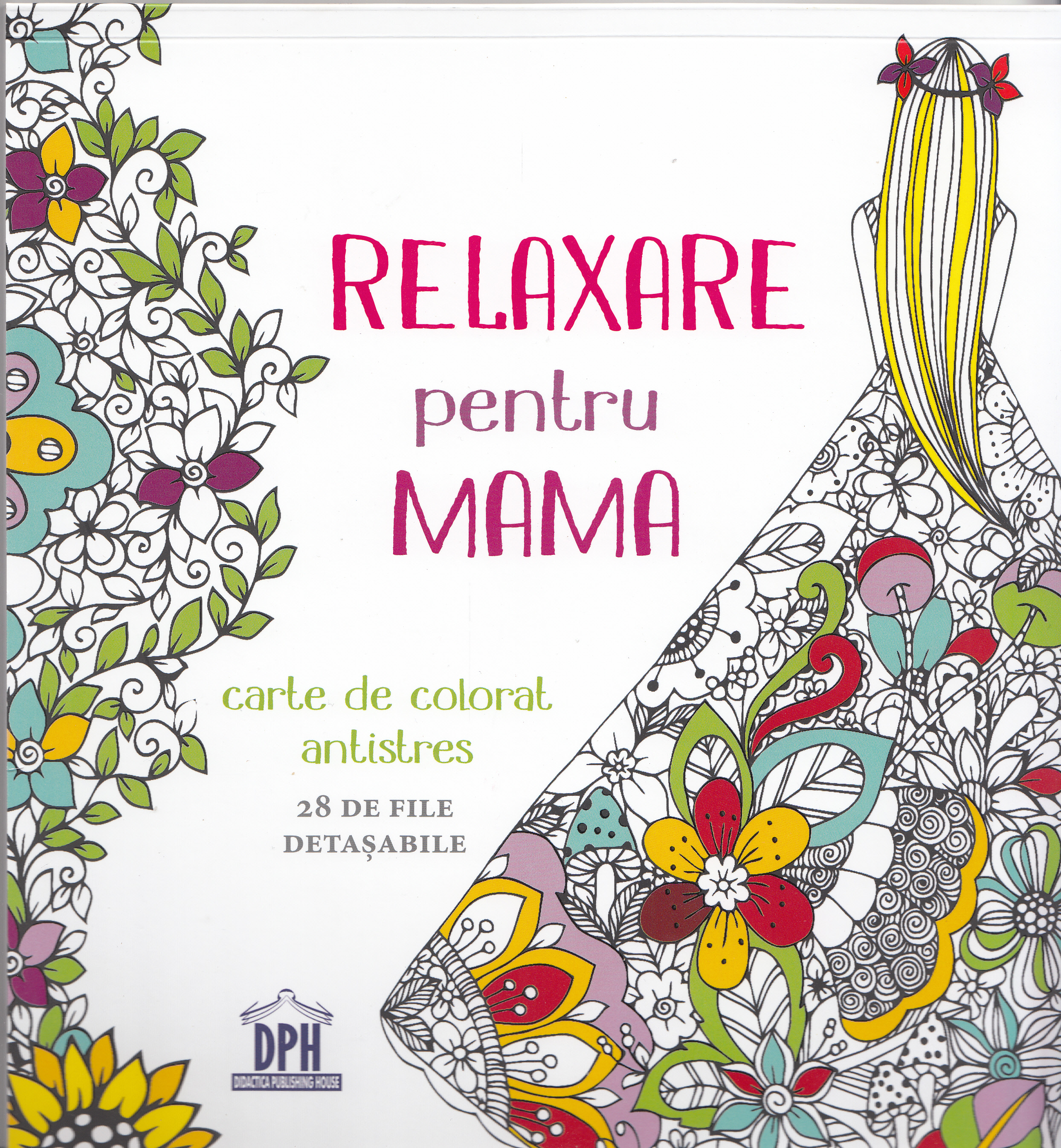 Relaxare pentru mama - Carte de colorat