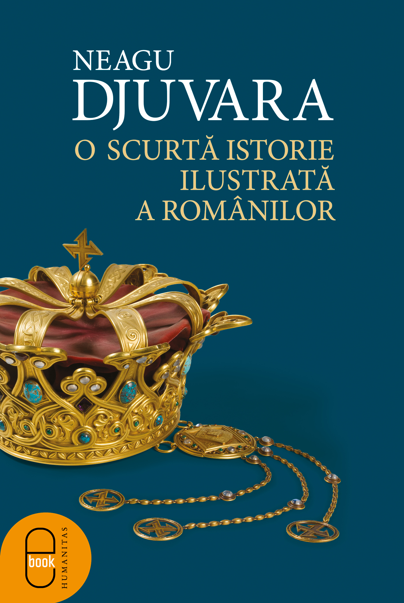 eBook O scurta istorie ilustrata a romanilor - Neagu Djuvara