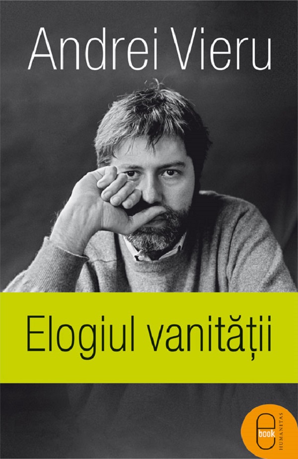 eBook Elogiul vanitatii - Andrei Vieru