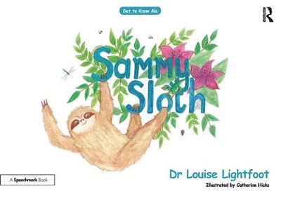 Sammy Sloth - Louise Lightfoot